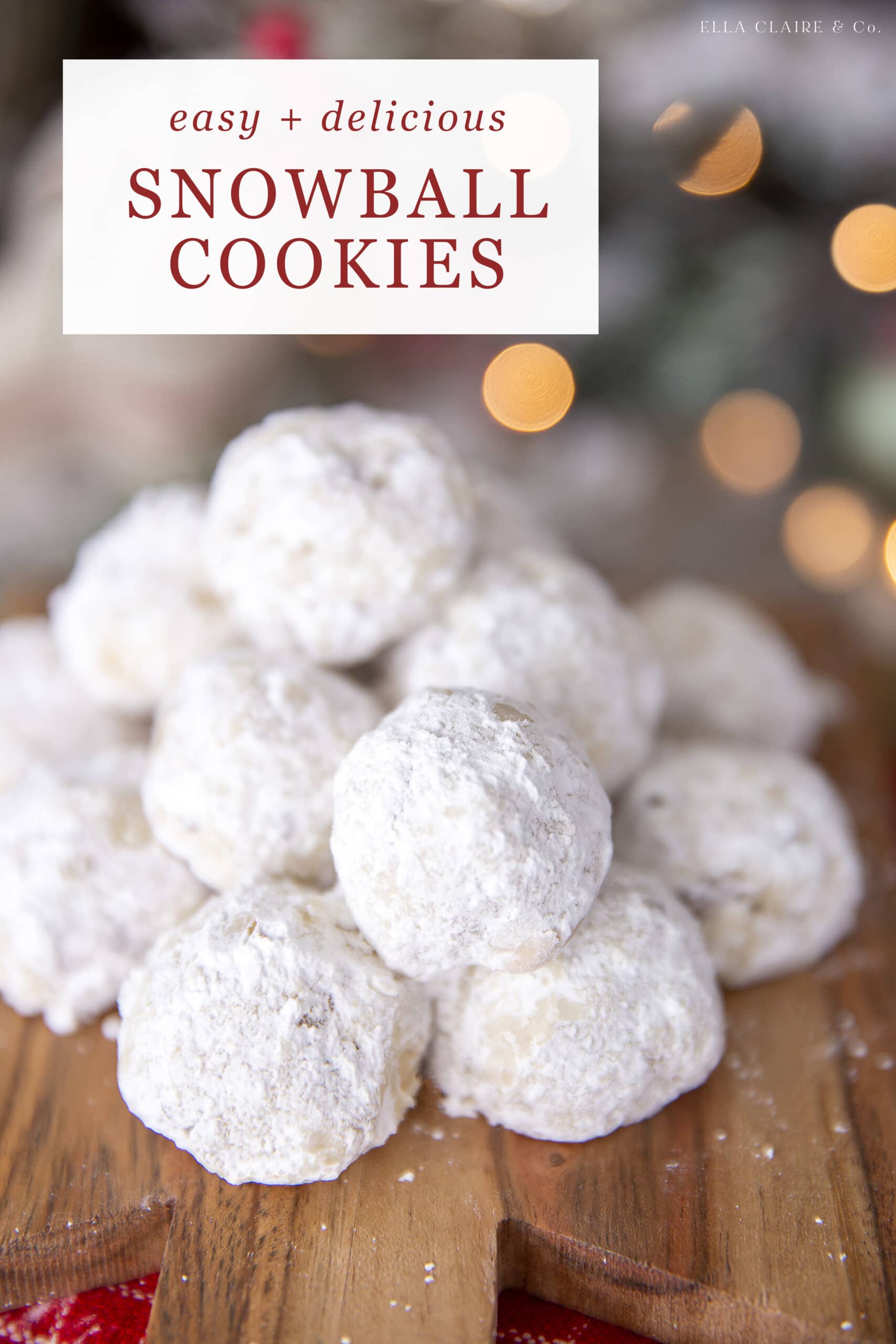 Snowball Cookies for Christmas - Ella Claire &amp; Co.